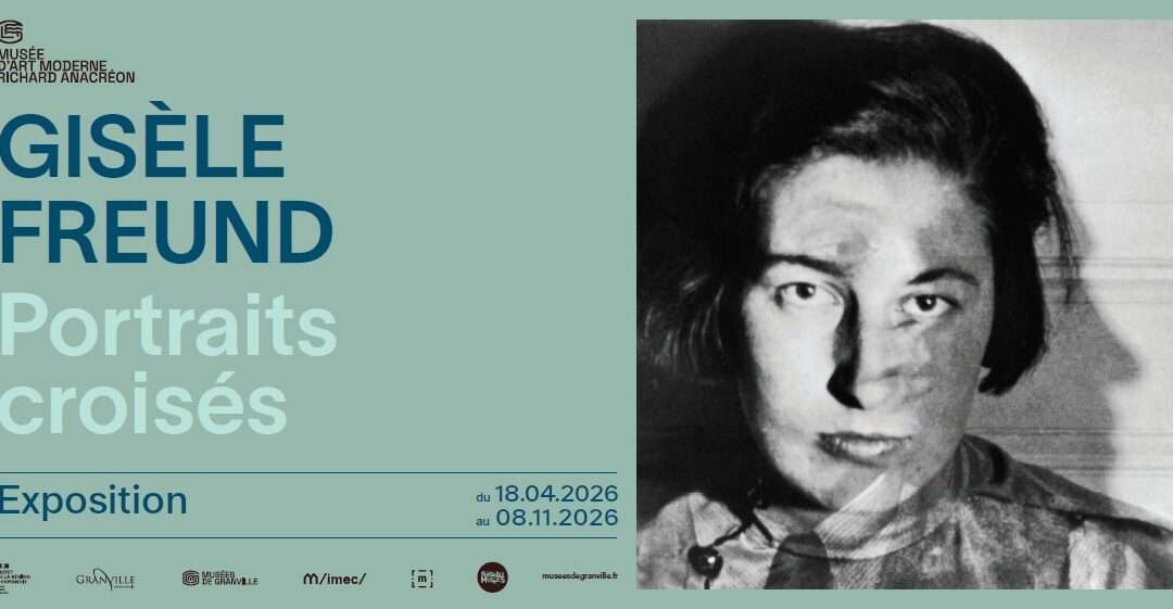 Exposition « Gisèle Freund, portraits croisés » 18 avril – 8 novembre 2026